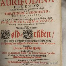 Aurifodina- kopalnia złota Dzieło teologiczne niemieckiego duchownego Felix Fossa 1709r