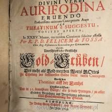 Aurifodina- kopalnia złota Dzieło teologiczne niemieckiego duchownego Felix Fossa 1709r