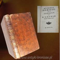 “Réponse d’Ariste aux conseils de l’amitié” dzieło króla Stanisława Leszczyńskiego Lyon 1747r