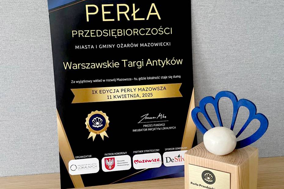 Warszawskie Targi Antyków uhonorowane nagrodą Perła Przedsiębiorczości